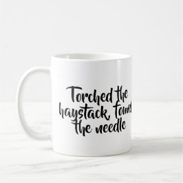 Torched den Heuschober, fand die Nadel-Tasse Kaffeetasse