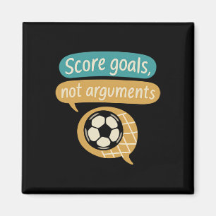 Tore schießen, keine Argumente, Fußballfans Grafik Magnet