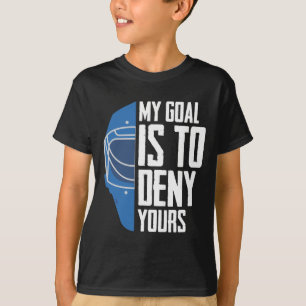Torhüter der Funny Defense Goalie Ice Hockey Goalk T-Shirt
