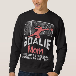 Torhüter Mama Stressful Funny Football Goalie Mam Sweatshirt