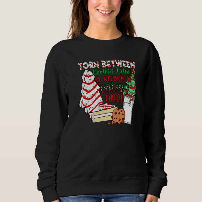 Torn Between Looking Like A Snack Or Eating One Ch Sweatshirt (Vorderseite)