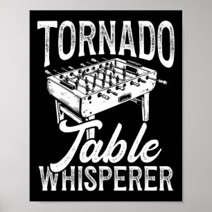Tornado Tisch Flüsterer Foosll Poster