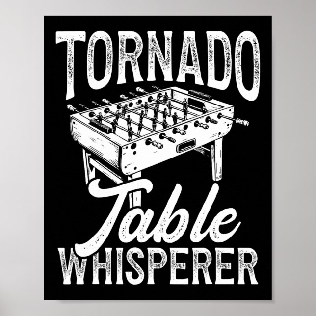 Tornado Tisch Flüsterer Foosll  Poster (Vorne)