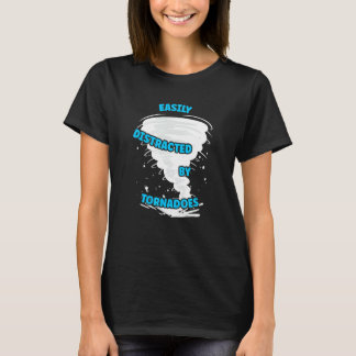 Tornadoes Zerstörung Spaß Zitat Meteorologe Wir T-Shirt