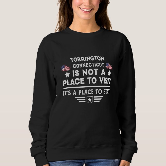 Torrington Connecticut Place to stay USA Town Home Sweatshirt (Vorderseite)