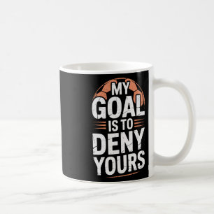 Torschütze Mein Ziel ist es, Ihres zu verweigern F Kaffeetasse
