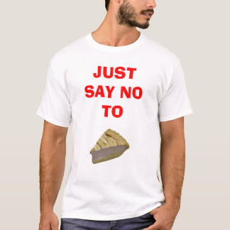 TORTE - SAGEN SIE EINFACH NEIN T-Shirt