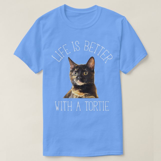 Tortie Cat Life besser mit einer Tortie Cat T-Shirt (Design vorne)