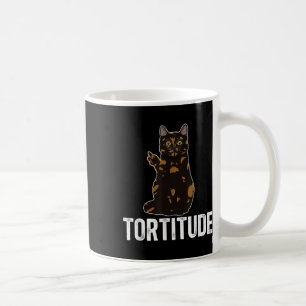 Tortitude Tortoiseshell Cat Owner Tortie Cat Lover Kaffeetasse