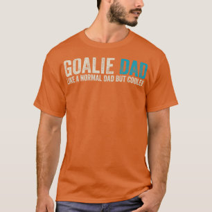 Torwart-Vater wie normaler Vater, aber cooler T-Shirt