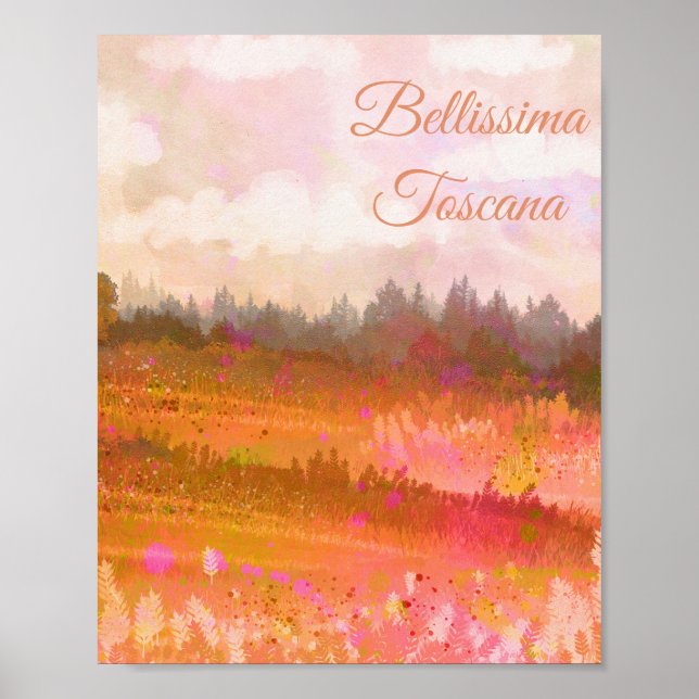 *~* Toskana Bellissima Toscana Italienische Sprach Poster (Vorne)
