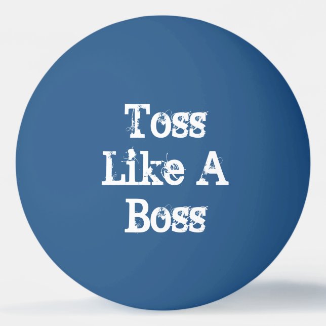 Toss wie ein Boss Beer Pong Tischtennisball (Vorderseite)