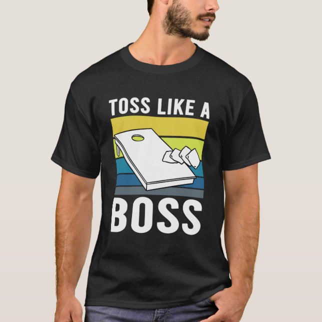 Toss wie ein Boss Cornhole Players Cornhole Design T-Shirt (Vorderseite)