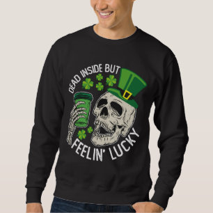 Tot aber fühle mich Lucky Skull St. Patrick's Sweatshirt