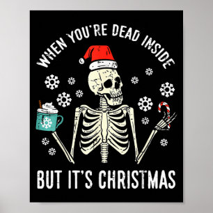 Tot innen drin, aber es ist Weihnachten Skelett Ka Poster