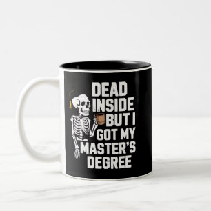 Tot innen drin, aber ich habe meinen Masterabschlu Zweifarbige Tasse