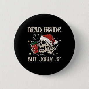 Tot innen drin, aber lustiges Skeleton-Lichter Wei Button