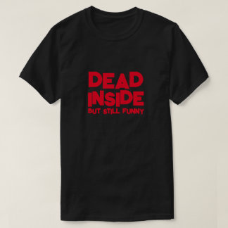 TOT INNERHALB, ABER IMMER NOCH FUNNIEREND T-Shirt