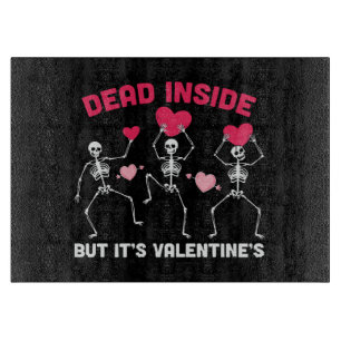 Tot innerlich aber es ist Valentinstag Schneidebrett