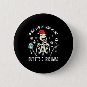 Tot innerlich tot aber es ist Weihnachten Skelett Button