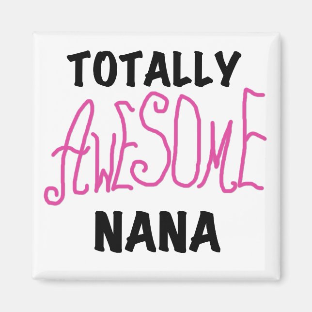 Total fantastische rosa T-Shirts und Geschenke Nan Magnet (Vorne)