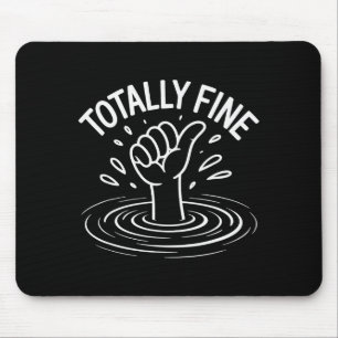Total fein lustig sarkastisch ertrinkender Daumen Mousepad