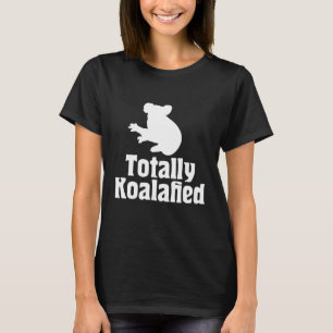 Total Koalafied - Australien Koala Funny Pun Bear T-Shirt