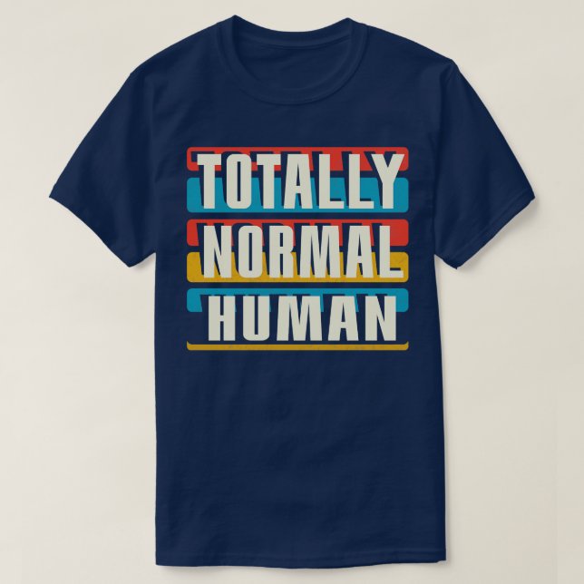 Total normal T-Shirt (Design vorne)
