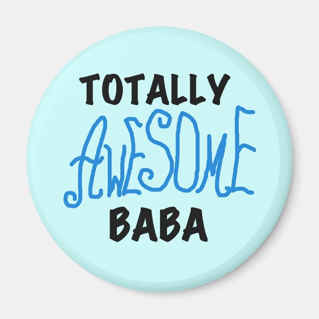Total Phantastisch Baba Tshirts und Geschenke Magnet (Vorne)