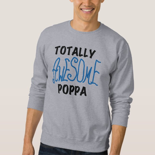Total Phantastische Poppa-Hemden und Geschenke Sweatshirt (Vorderseite)