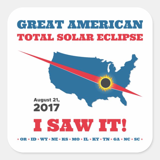 Total Solar Eclipse - 2017 - Ich habe es gesehen! Quadratischer Aufkleber (Vorderseite)