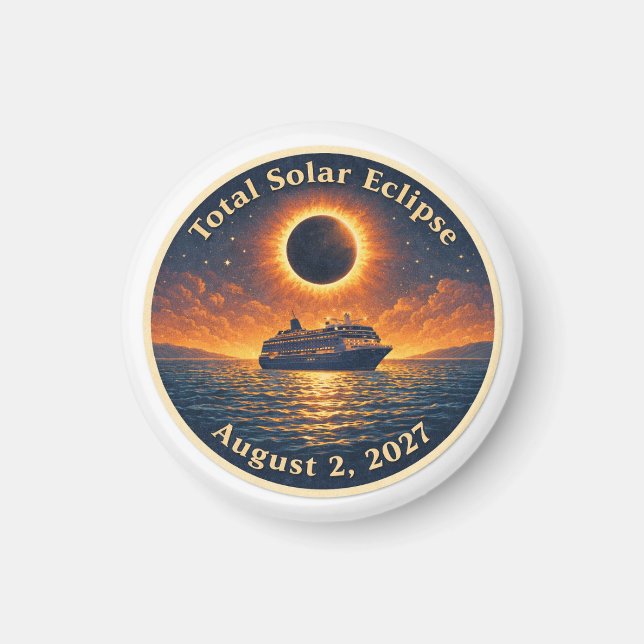 Total Solar Eclipse August 2 2027 cruise ship  Magnet (Vorne)