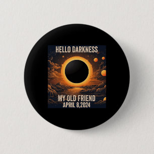 Total Solar Eclipse Hallo Dunkelheit Mein alter Fr Button