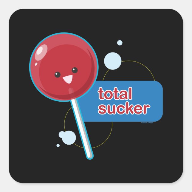 Total Sucker... Quadratischer Aufkleber (Vorderseite)