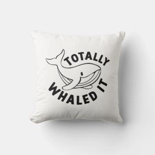 total whaled kissen
