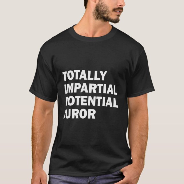 Totaler unparteiischer potenzieller Juror T-Shirt (Vorderseite)