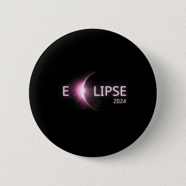 Totality Solar Eclipse 2024 Total Solar Eclipse 4. Button (Vorderseite)