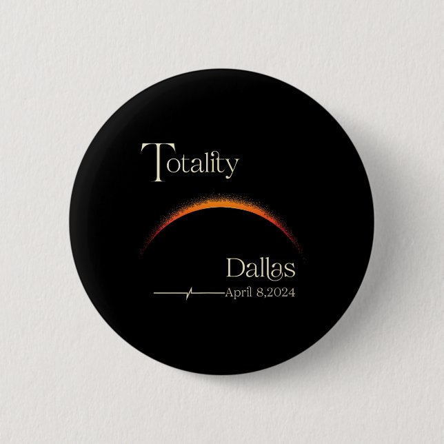 Totality Solar Eclipse Dallas Texas Total Solar EC Button (Vorderseite)