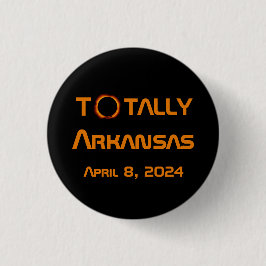 Totally Arkansas 2024 Solar Eclipse Button