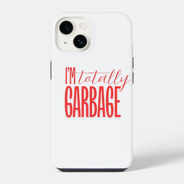 Totally Garbage iPhone 14 Hülle (Rückseite)