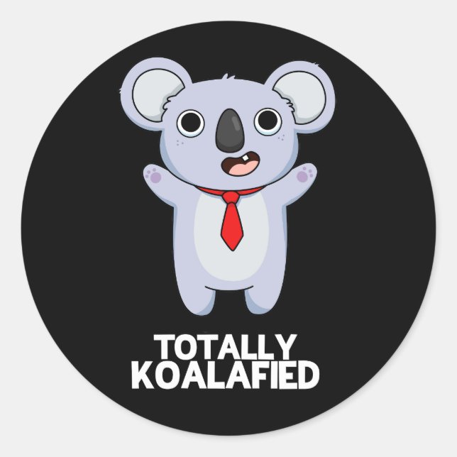 Totally Koala Funny Koala Bear Pun Dark BG Runder Aufkleber (Vorderseite)