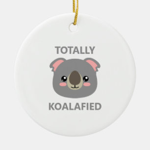 Totally Koalafied Keramik Ornament