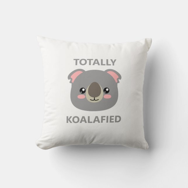 Totally Koalafied Kissen (Vorderseite)