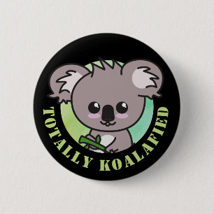 "Totally Koalafied" niedlicher Koala-Wortführer Bu Button