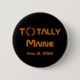 Totally Maine 2024 Solar Eclipse Button