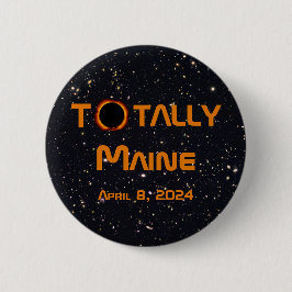 Totally Maine 2024 Solar Eclipse Button