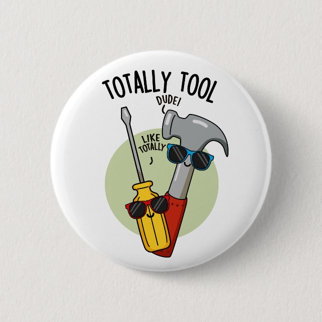 Totally Tool Funny Handyman Puff Button (Vorderseite)