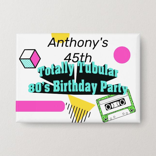 Totally Tubular 80er Geburtstagsparty Button (Vorderseite)