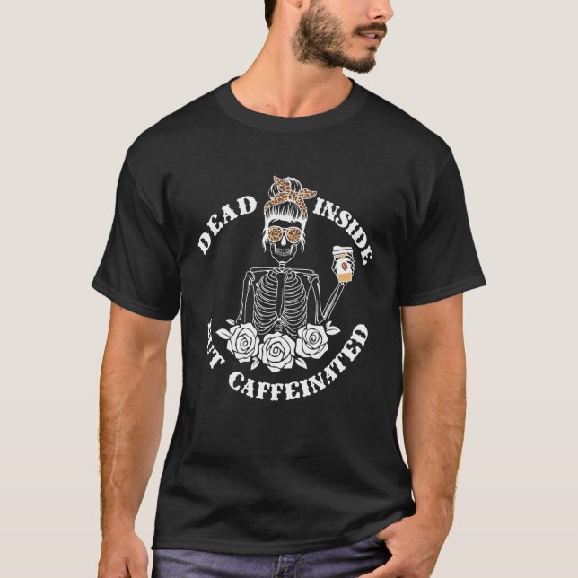 Tote, aber koffeinierte Blume Skeletton Mama Co T-Shirt (Vorderseite)