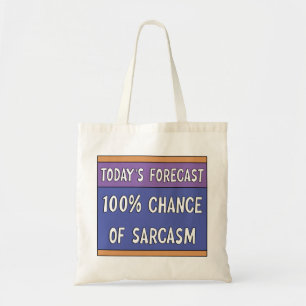 Tote Bag 100% de chance de sarcasme